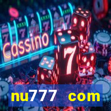 nu777 com plataforma de jogos